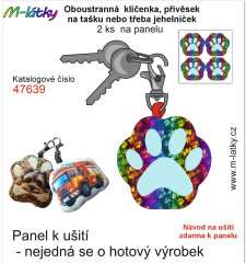 OB Panel se střihem - 2 ks tvarovaná klíčenka (jehelníček, přívěsek na kabelku apod.) - Barevná tlapka Tisk m-látky