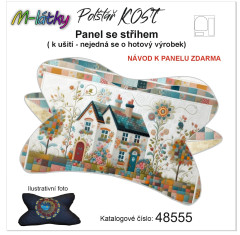 MOB Panel k ušití  - Relaxační (čtecí) polštář KOST - patchworkový dům výběr z variant