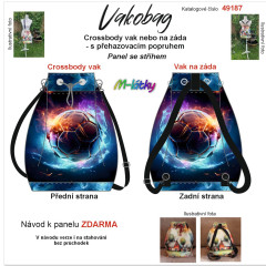 OB Panel se střihem - Vakobag (crossbody vak nebo vak na záda) - fotbalový míč s průchodkami nebo stahovací verze - fotonávod v popisu produktu - výběr z rozměrů