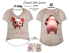 MOB F - Panel se střihem - dámské tričko Verona - prase leze dírou Digitální tisk m-látky - výběr z variant  střih Fazonetka