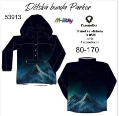 MOB F - Panel dětská bunda Parker 80-170 (střih Fazonetka) - hory - výběr velikostí a materiálů - vlastní sublimační tisk - na objednávku